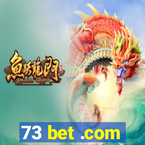 73 bet .com